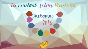 Lire la suite à propos de l’article Les couleurs automne 2016 selon Pantone