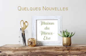 Lire la suite à propos de l’article Des nouvelles de notre Maison du Mieux-Etre