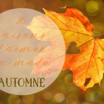 10 raisons d’aimer la mode automne
