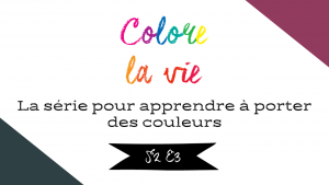 Lire la suite à propos de l’article Colore la vie – Saison 2 épisode 3