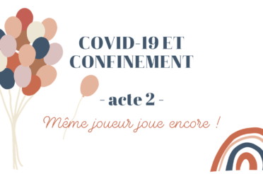 COVID-19 et confinement – acte 2