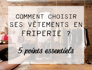 Lire la suite à propos de l’article Comment choisir ses vêtements en friperie : 5 points essentiels