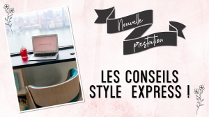 Lire la suite à propos de l’article Nouvelle prestation : les conseils Style Express !