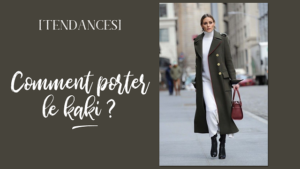 Lire la suite à propos de l’article [Tendances] Comment porter le kaki quand on est une femme ?