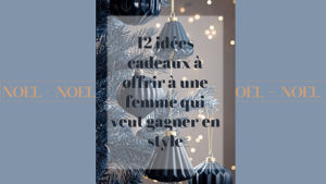 Lire la suite à propos de l’article 12 idées de cadeaux à offrir à une femme qui veut gagner en style