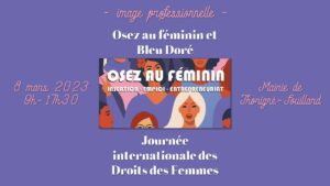 Lire la suite à propos de l’article [Actu] 8 mars : Osez au féminin ! Insertion – Emploi – Entrepreneuriat