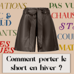 Comment porter le short en hiver avec style ?
