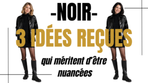 Lire la suite à propos de l’article Noir : 3 idées reçues qui méritent d&rsquo;être nuancées